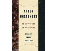 Willie James Jennings After Whiteness (Tascabile)