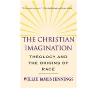 The Christian Imagination: Theology and the Origins of Race