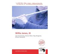 Willie Jones, III: Jazz drumming, Horace Silver, Roy Hargrove, Arturo Sandoval