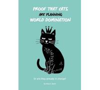 Willie K Booth Proof that Cats are Planning World Domination (Tascabile)