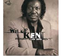 Kent, Willie Everybody Needs Somebody (CD)