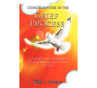 Willie L Johnson Using Scripture in the Grief Process (Tascabile)