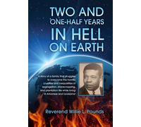 Willie L Pounds TWO AND ONE-HALF years in Hell on Earth (Tascabile)