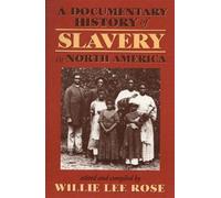 Willie Lee Rose A Documentary History of Slavery in North America (Tascabile)