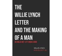 Willie Lynch Ron Elliott The Willie Lynch Letter & Let's Make a Man (Tascabile)