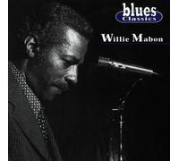 WILLIE MABON - Blues Classics
