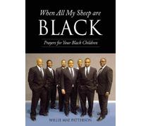 Willie Mae Patterson When All My Sheep are BLACK (Tascabile)