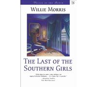 Willie Morris The Last of the Southern Girls (Tascabile) Voices of the South