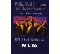 Willie Neal Johnson - Willie Neal / New Keynotes Johnson - Lord Take Us Through [Edizione: Stati Uniti]