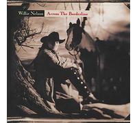 Willie Nelson - Across The Borderline