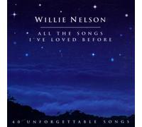 Willie Nelson – All The Songs I've Loved Before