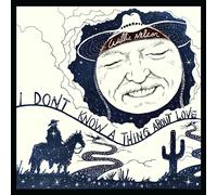 Willie Nelson - I Don't Know A Thing About Love: The Songs of Harlan Howard
