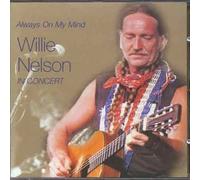 Willie Nelson - In Concert: Always An My Mind