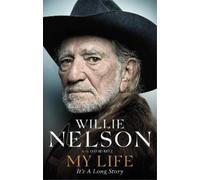 Willie Nelson My Life: It's a Long Story (Tascabile)