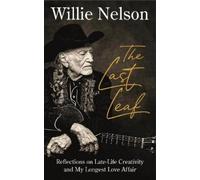 Willie Nelson The Last Leaf (Copertina rigida) (PRESALE 05/11/2026)
