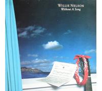 WILLIE NELSON - without a song