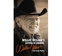 Willie Nelson's Letters to America