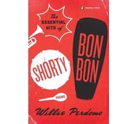 Willie Perdomo The Essential Hits of Shorty Bon Bon (Tascabile) Penguin Poets