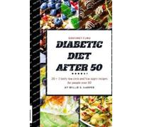 Willie S Harper Diabetic Diet After 50 (Tascabile)