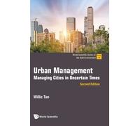 Willie Tan Urban Management: Managing Cities In Uncertain Tim (Copertina rigida)