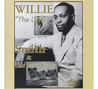 Willie 'The Lion' Smith & His Jazz Cubs by Willie 'The Lion' Smith