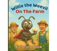 Willie the Weevil On The Farm: Coloring Book