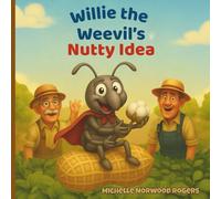 Willie the Weevil's Nutty Idea