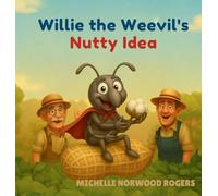 Willie the Weevil's Nutty Idea