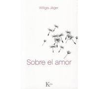 Willigis Jäger Sobre el Amor (Tascabile)
