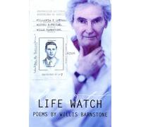 Willis Barnstone Life Watch (Tascabile) American Poets Continuum