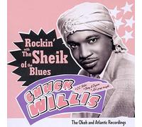 Willis Chuck - Rockin' With The Sheik Of The Blues - Th