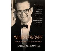 Willis Conover: Broadcasting Jazz To The World