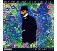 Willis, Dan & Velvet Gentlemen - Satie Project