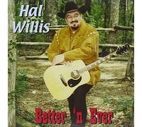Willis, Hal - Bettter' N Ever
