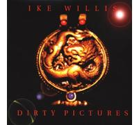 Willis,Ike - Dirty Pictures