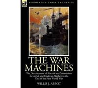 Willis J Abbot The War Machines (Tascabile)