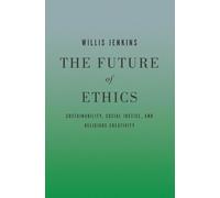 Willis Jenkins Future of Ethics (Tascabile)