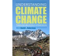 Willis Jenkins Understanding Climate Change Through Religious Lifewo (Tascabile)