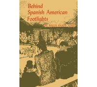Willis Knapp Jones Behind Spanish American Footlights (Tascabile)