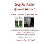 Willis Samuel Cole Why We Killed Patton (Copertina rigida)