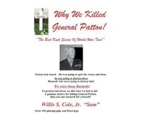 Willis Samuel Cole Why We Killed Patton (Tascabile)