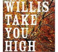 Willis - Take You High Ep