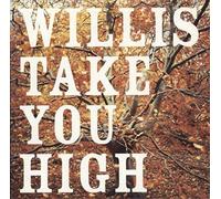 Willis - Take You High Ep