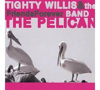Willis, Tighty & The Friends Forever Band - Pelican