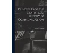 Willis W Harman Principles of the Statistical Theory of Communicatio (Tascabile)