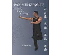 Williy Pang Pak Mei Kung Fu (Tascabile)