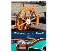 Willkommen an Bord! Schiffsdetails 2026 (Wandkalender 2026 DIN A2 hoch), CALVENDO Monatskalender: Die Schönheit liegt im Detail. Insbesondere an Bord eines Schiffes.