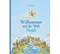 Willkommen auf der Welt Noah: Personalisiertes Kinderbuch mit dem eigenem Namen Noah - Geschenk zur Geburt