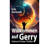 Willkommen auf Gerry: Science-Fiction-Thriller