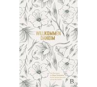 Willkommen daheim - Soul Edition: Eine Übertragung des Neuen Testaments, die den Verstand überrascht und das Herz berührt